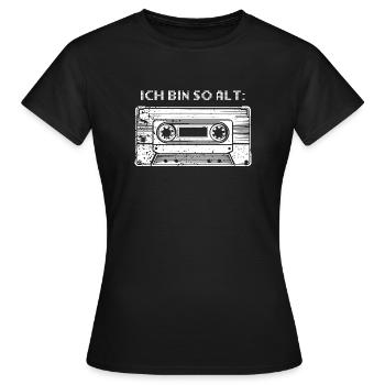 Ich Bin So Alt - Kassette - hell - Frauen T-Shirt - Schwarz - Vorne - AI Model Female 172 dark (172cm)