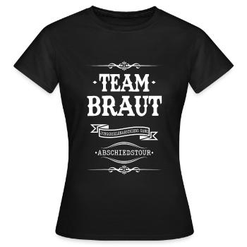 Team Braut JGA Abschiedstour Feiern Party Humor - Frauen T-Shirt - Schwarz - Vorne - AI Model Female 172 dark (172cm)
