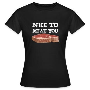 Schön dich zu Fleischer | lustige Sprüche, grillen - Frauen T-Shirt - Schwarz - Vorne - AI Model Female 172 dark (172cm)