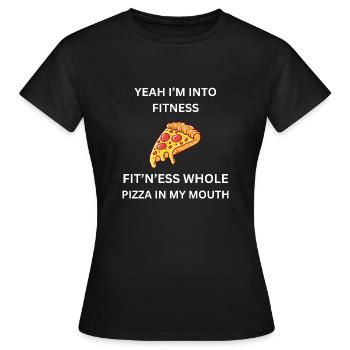 Yeah Im Into Fitness Pizza - Women's T-Shirt - black - Front - AI Model Female 172 dark (172cm)