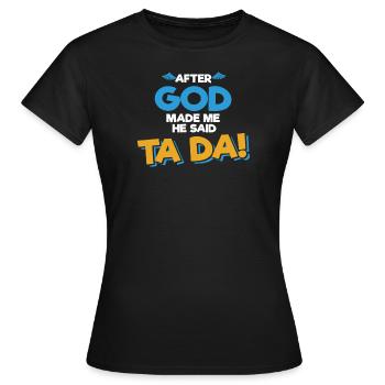 After God Made Me He Said Ta Da Funny Christian - T-shirt Femme - noir - Devant - AI Model Female 172 dark (172cm)