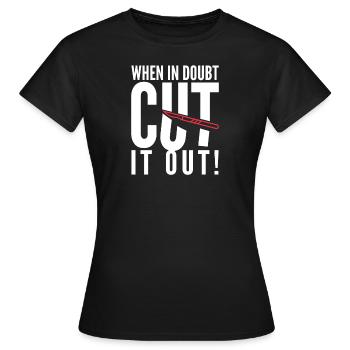 When In Doubt Cut It Out Funny Surgeon - Women's T-Shirt - black - Front - AI Model Female 172 dark (172cm)