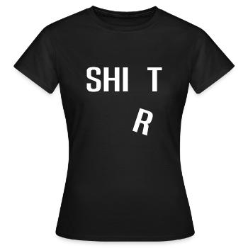 Shirt Shit - Schreibfehler Wortspiel Schimpfwort - Frauen T-Shirt - Schwarz - Vorne - AI Model Female 172 dark (172cm)