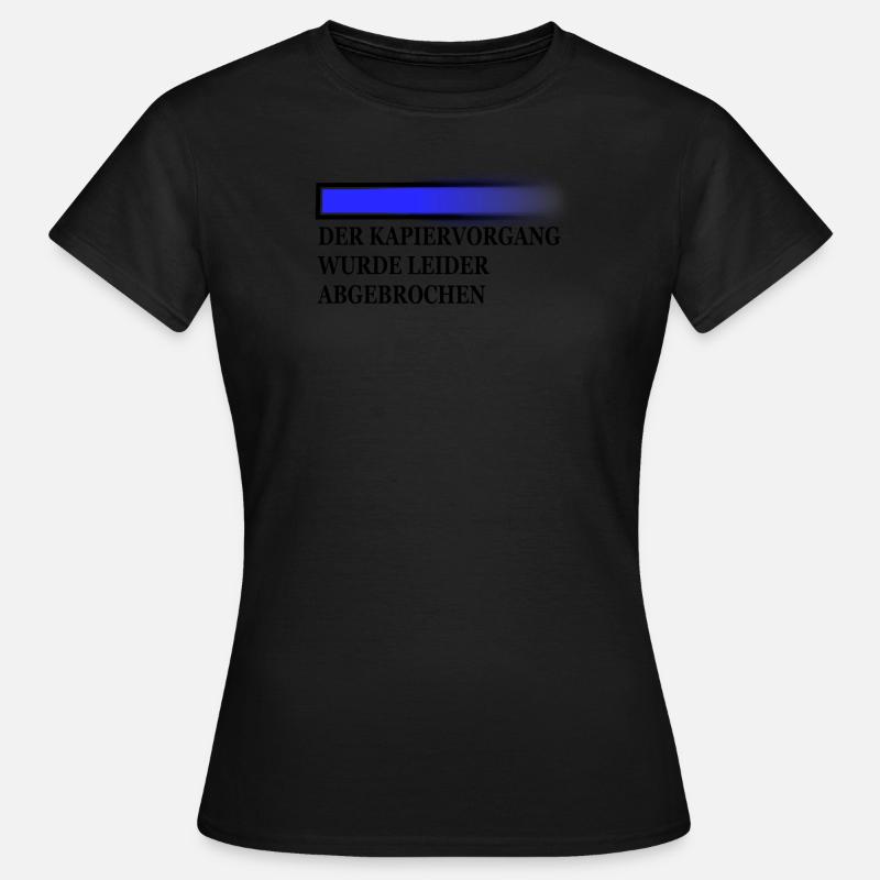 kapiervorgang schwarz - Frauen T-Shirt - Schwarz