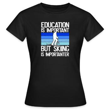 Bildung Ist Wichtig, Aber Ski Ist wichtiger - Frauen T-Shirt - Schwarz - Vorne - AI Model Female 172 dark (172cm)