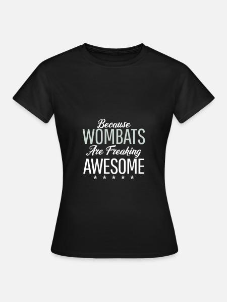 Awesome Wombats Funny Wombat - Women's T-Shirt - black
