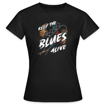The blues is alive Keep the Blues alive - Women's T-Shirt - black - Front - AI Model Female 172 dark (172cm)