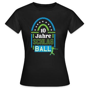 Schlagball Jubiläum 10 Jahre Trainer Spieler Jubi - Frauen T-Shirt - Schwarz - Vorne - AI Model Female 172 dark (172cm)