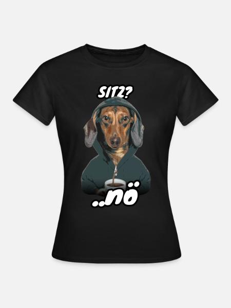 Dackel Spruch Sitz - Frauen T-Shirt - Schwarz