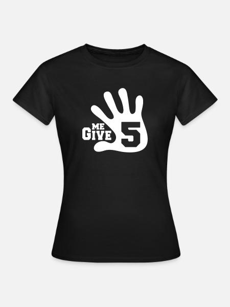 High 5 - Frauen T-Shirt - Schwarz
