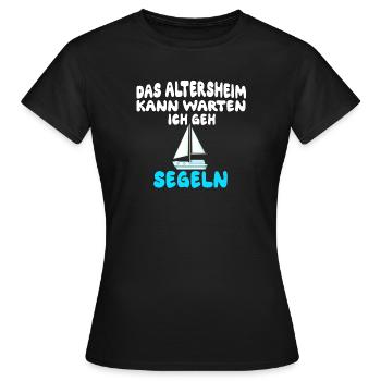 Das Altersheim kann warten, ich geh segeln - Frauen T-Shirt - Schwarz - Vorne - AI Model Female 172 dark (172cm)