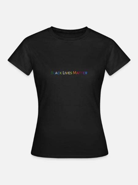 Black Lives Matter - Frauen T-Shirt - Schwarz