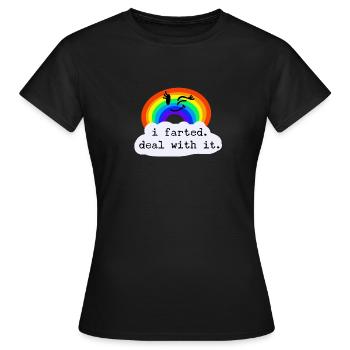 I Farted. Deal with it. / Fumisteries - Women's T-Shirt - black - Front - AI Model Female 172 dark (172cm)