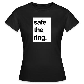 Safe The Ring - Frauen T-Shirt - Schwarz - Vorne - AI Model Female 172 dark (172cm)