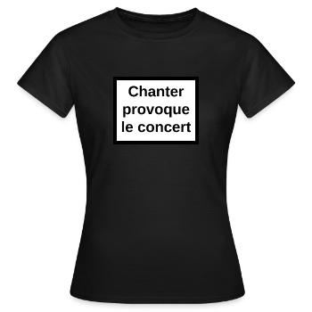 Chanter provoque le concert - T-shirt Femme - noir - Devant - AI Model Female 172 dark (172cm)