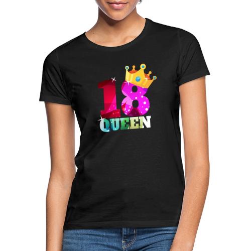 18. Geburtstag Queen - Frauen T-Shirt