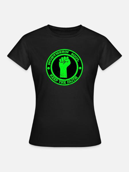 Northern Soul Keep the Faith - Women's T-Shirt - black