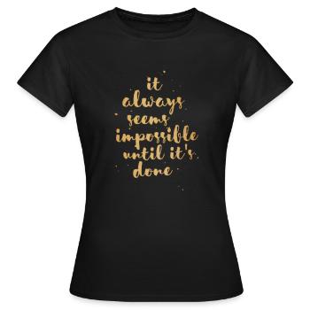 Impossible jusqu'à ce que fait - T-shirt Femme - noir - Devant - AI Model Female 172 dark (172cm)