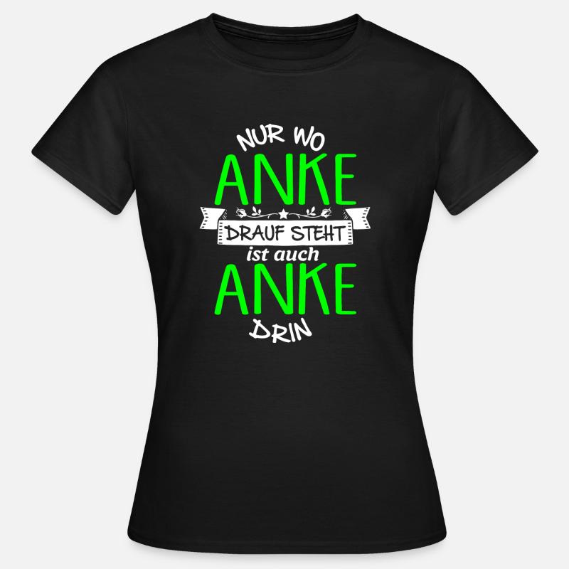 ANKE die Echte - Frauen T-Shirt - Schwarz