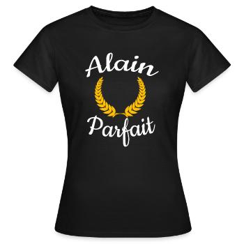 Alain est parfait - T-shirt Femme - noir - Devant - AI Model Female 172 dark (172cm)