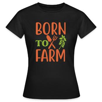 Né à la ferme - T-shirt Femme - noir - Devant - AI Model Female 172 dark (172cm)