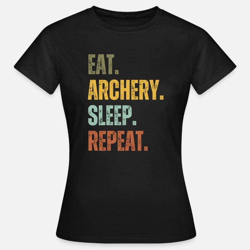 EAT ARCHERY SLEEP REPEAT - Women's T-Shirt - black