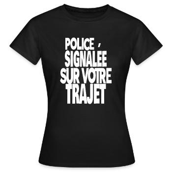 police signalée sur votre trajet - T-shirt Femme - noir - Devant - AI Model Female 172 dark (172cm)