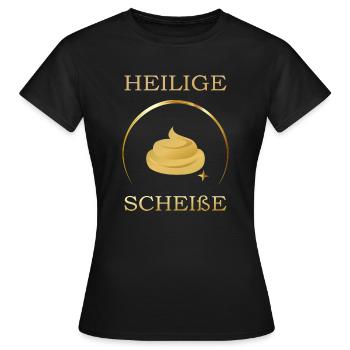 Heilige Kacke ... - Frauen T-Shirt - Schwarz - Vorne - AI Model Female 172 dark (172cm)