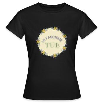 Le fascisme tue - T-shirt Femme - noir - Devant - AI Model Female 172 dark (172cm)
