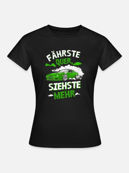 Fährste Quer siehste Mehr - Frauen T-Shirt - Schwarz