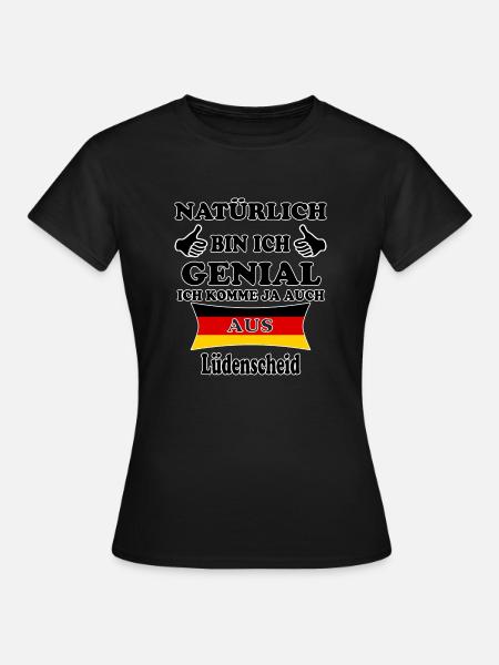Geschenk Genial komme aus Lüdenscheid - Frauen T-Shirt - Schwarz