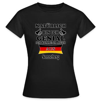 Geschenk Genial komme aus Sonneberg - Frauen T-Shirt - Schwarz - Vorne - AI Model Female 172 dark (172cm)
