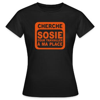 cherche sosie travailler place citation - T-shirt Femme - noir - Devant - AI Model Female 172 dark (172cm)