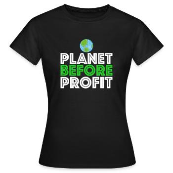 Planet vor Profit | Erde, Klimawandel, Klimaschutz - Frauen T-Shirt - Schwarz - Vorne - AI Model Female 172 dark (172cm)