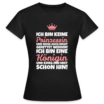 I am not a princess, I am a queen! - Women's T-Shirt - black - Front - AI Model Female 172 dark (172cm)