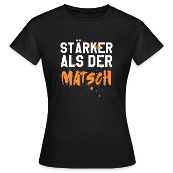 Stärker als der Matsch - Frauen T-Shirt - Schwarz - Vorne - AI Model Female 172 dark (172cm)
