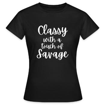 Classy With A Touch Of Savage - Women's T-Shirt - black - Front - AI Model Female 172 dark (172cm)