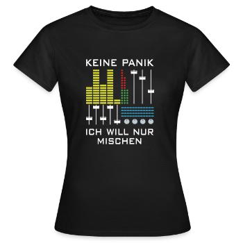 Keine Panik | Deejay, Mischpult - Frauen T-Shirt - Schwarz - Vorne - AI Model Female 172 dark (172cm)