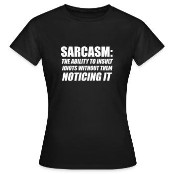 Sarkasmus Ironie lustig witzig dumm schlau - Frauen T-Shirt - Schwarz - Vorne - AI Model Female 172 dark (172cm)