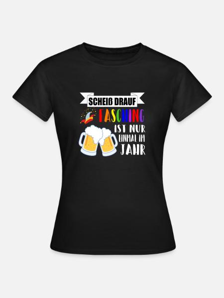 Fasching Geschenkidee - Frauen T-Shirt - Schwarz