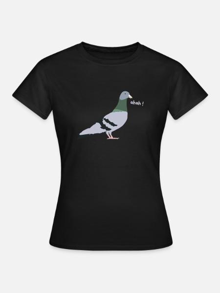 Pigeon qui rigole ahaha ! - T-shirt Femme - noir