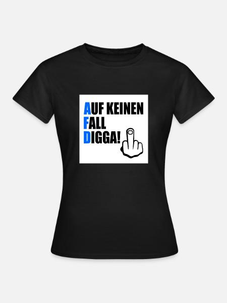 auf keinen fall digga - Frauen T-Shirt - Schwarz