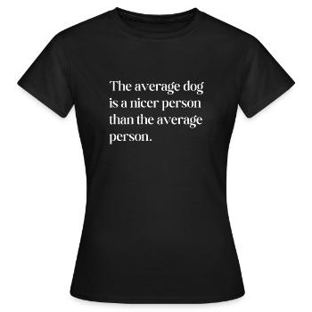 Le chien moyen - T-shirt Femme - noir - Devant - AI Model Female 172 dark (172cm)