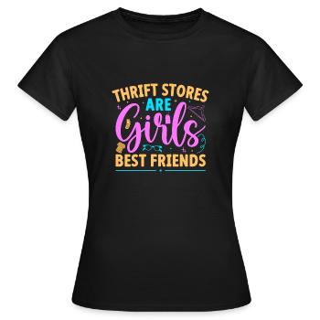 Thrift Shopper Are Girls Best Friends Thrift Store - Women's T-Shirt - black - Front - AI Model Female 172 dark (172cm)