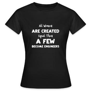 Toutes les femmes sont alors créées égales... - T-shirt Femme - noir - Devant - AI Model Female 172 dark (172cm)