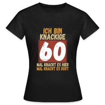Ich bin knackige 60 - Frauen T-Shirt - Schwarz - Vorne - AI Model Female 172 dark (172cm)