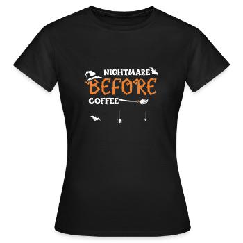 Nightmare Before Coffee - Women's T-Shirt - black - Front - AI Model Female 172 dark (172cm)