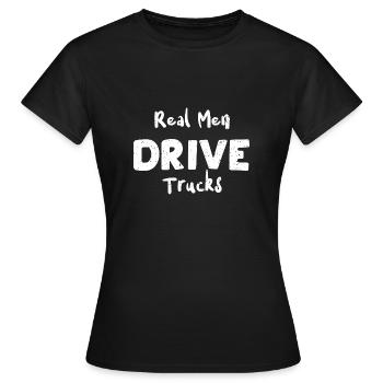 Real Men Drive Trucks - Women's T-Shirt - black - Front - AI Model Female 172 dark (172cm)