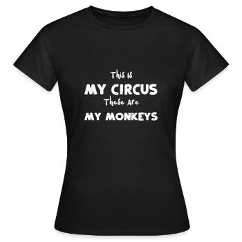 This Is My Circus These Are My M... - Frauen T-Shirt - Schwarz - Vorne - AI Model Female 172 dark (172cm)