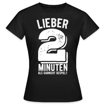 Liber 2 Minuten als gar nicht gespielt - Handball - Frauen T-Shirt - Schwarz - Vorne - AI Model Female 172 dark (172cm)